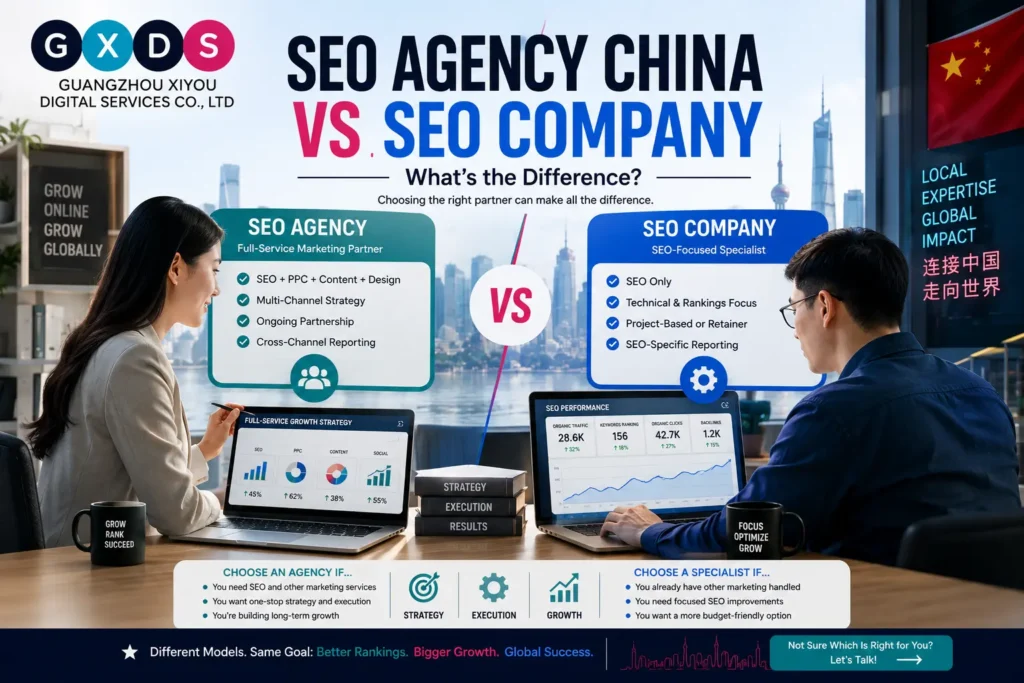 SEO Agency China vs SEO Company: What’s the Difference?